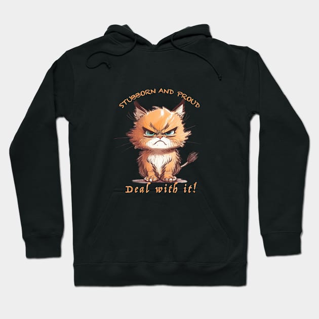 Cat Stubborn Deal With It Cute Adorable Funny Quote Hoodie by Cubebox